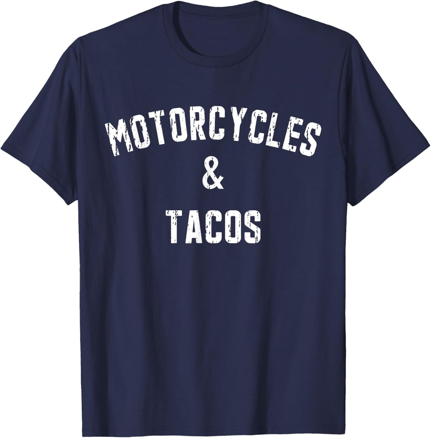 Motorcycles And Tacos For Biker And Taco Lover T-Shirt - T-Shirt | Navy