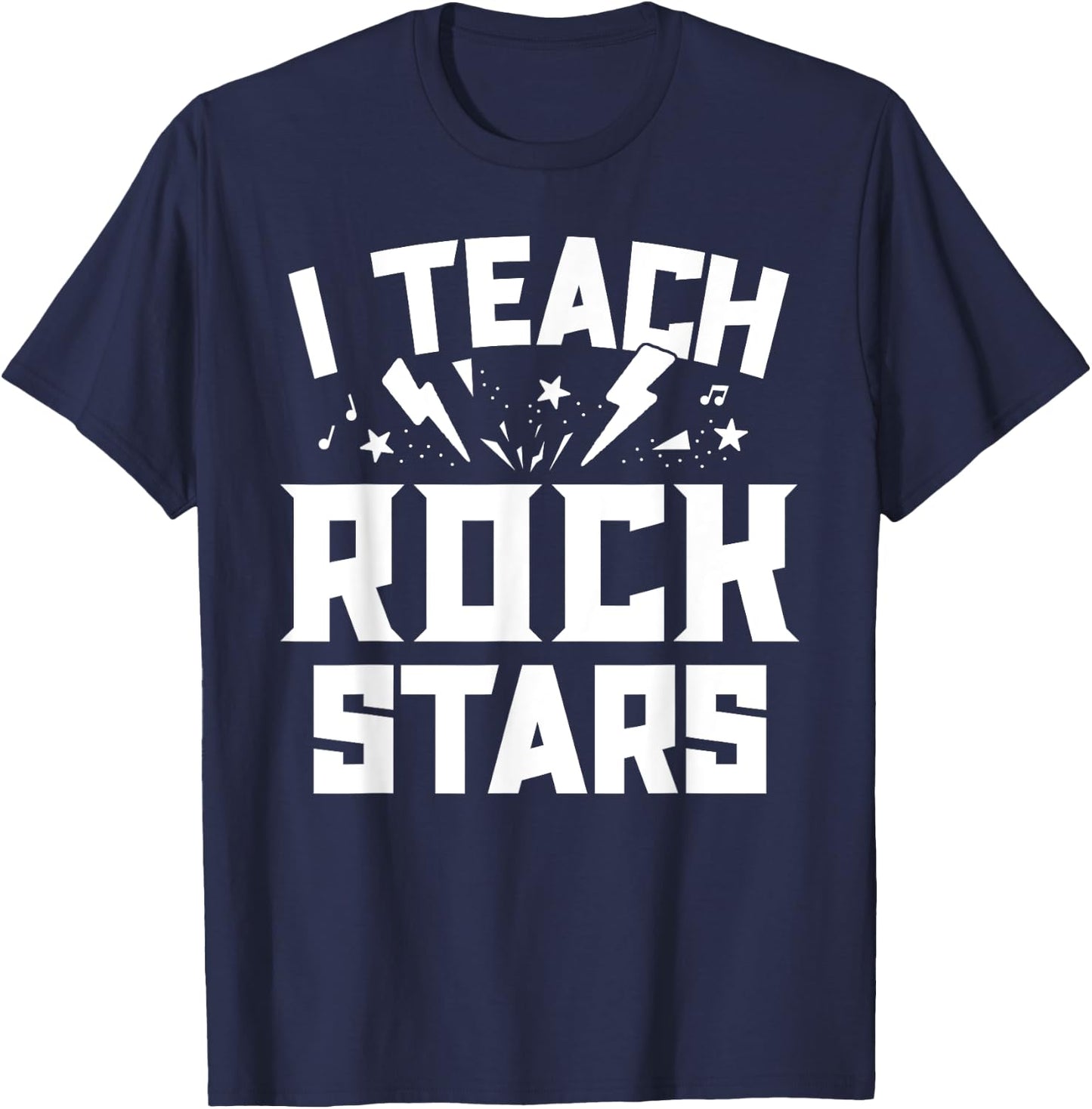 I Teach Rockstars Music Teacher Appreciation Choir Band Women Girls Kids T-Shirt - T-Shirt | Navy