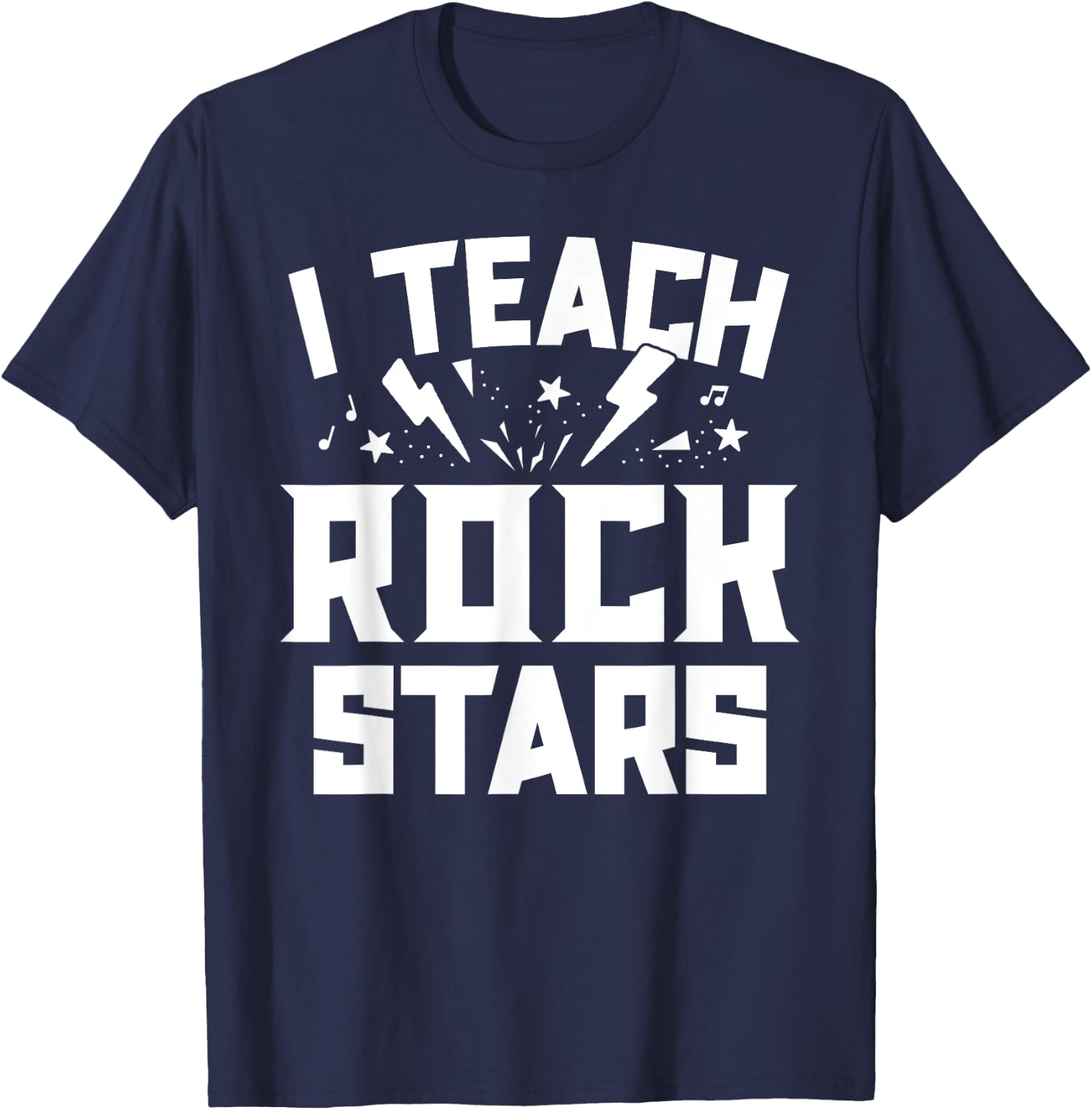 I Teach Rockstars Music Teacher Appreciation Choir Band Women Girls Kids T-Shirt - T-Shirt | Navy