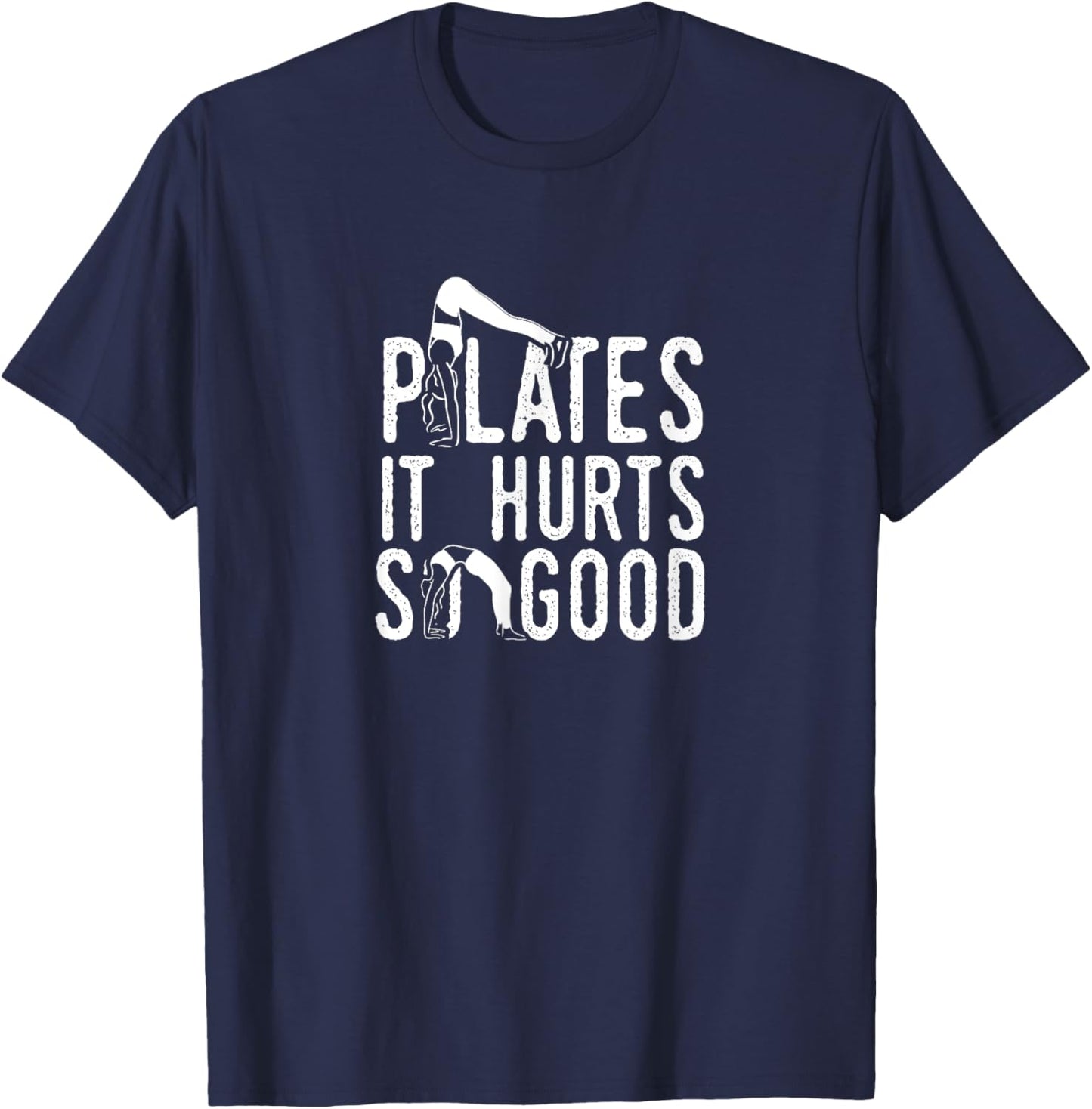 Pilates It Hurts So Good Fitness Workout Training T-Shirt - T-Shirt | Navy