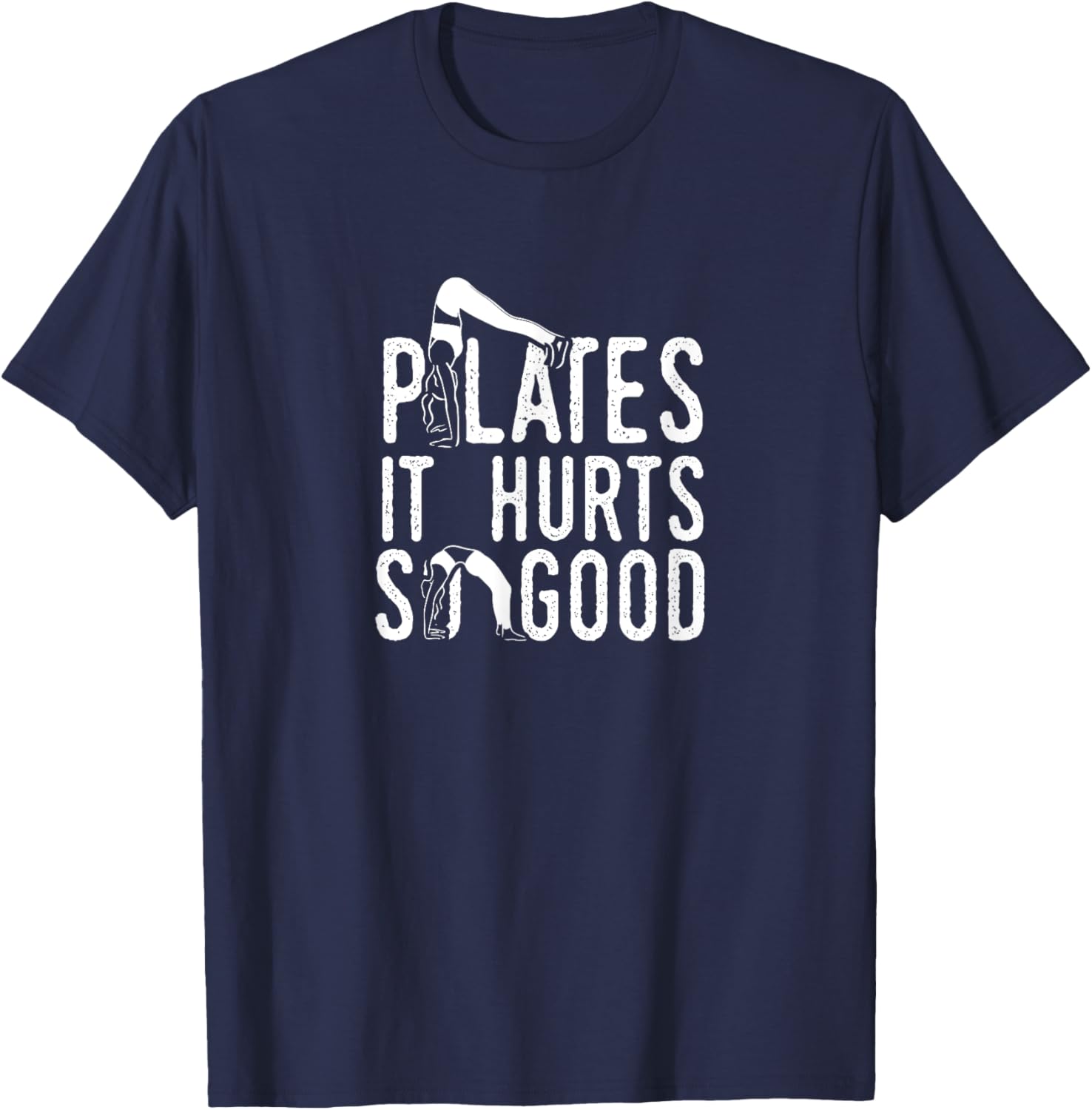 Pilates It Hurts So Good Fitness Workout Training T-Shirt - T-Shirt | Navy