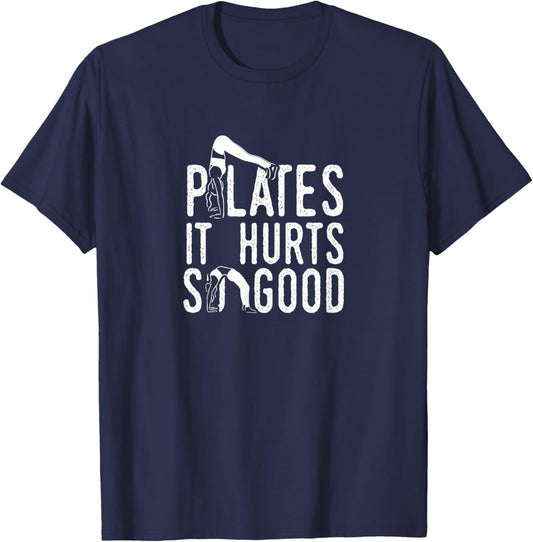 Pilates It Hurts So Good Fitness Workout Training T-Shirt - T-Shirt | Navy