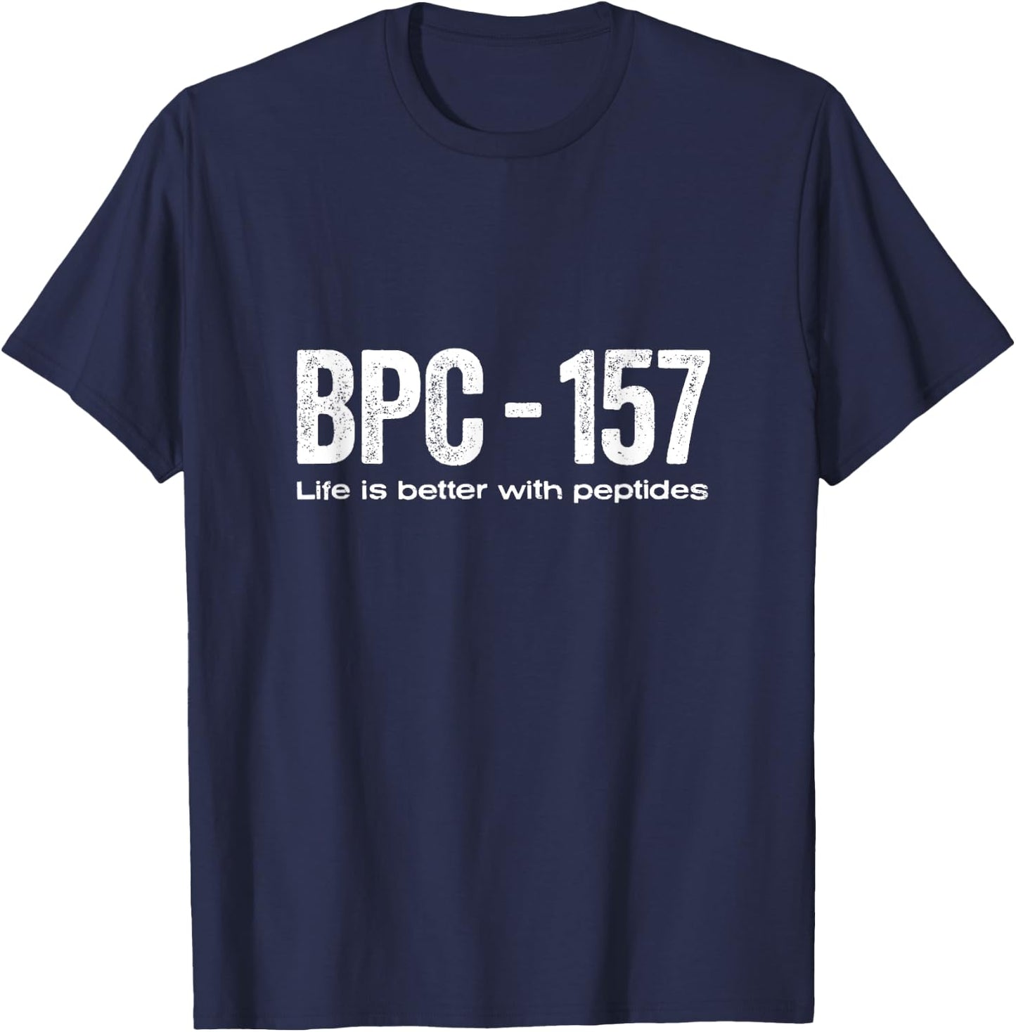 BPC 157 Peptide - Peptide and Wellness Merch T-Shirt - T-Shirt | Navy
