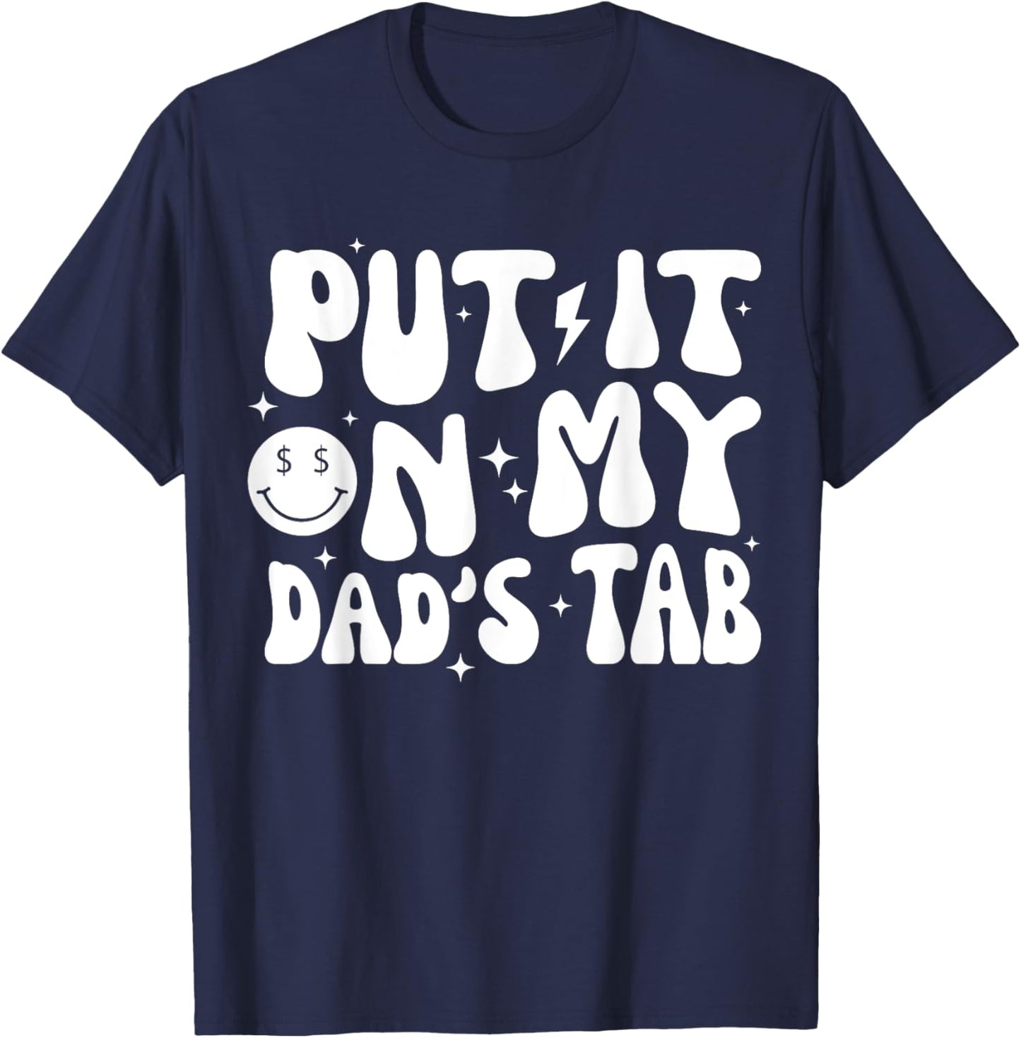 Groovy Put It On My Dads Tab Funny Fathers Dad Grandpa Daddy T-Shirt - T-Shirt | Navy