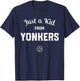 Just a Kid from YONKERS, New York State NY Westchester T-Shirt - T-Shirt | Navy