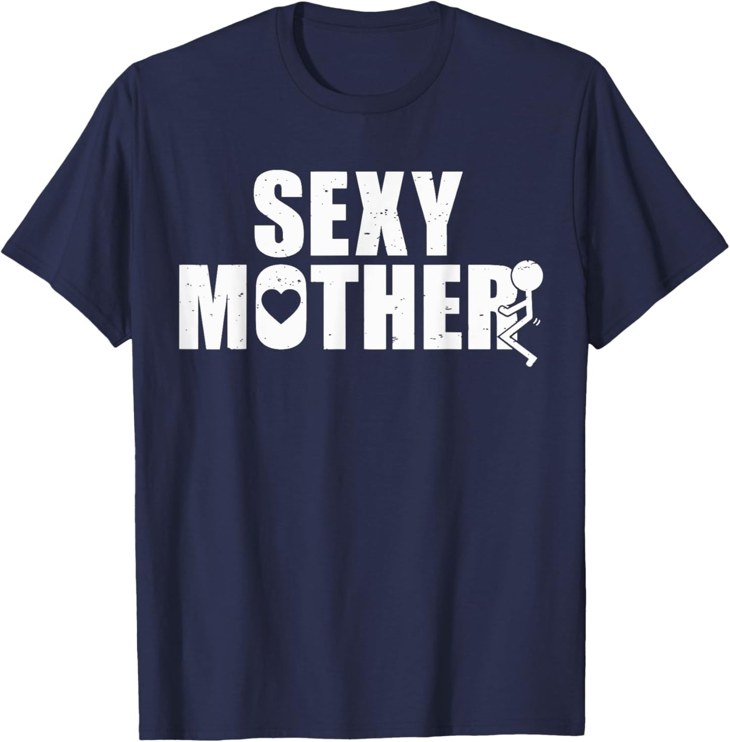 Sexy Mother Fuck T-Shirt - T-Shirt | Navy
