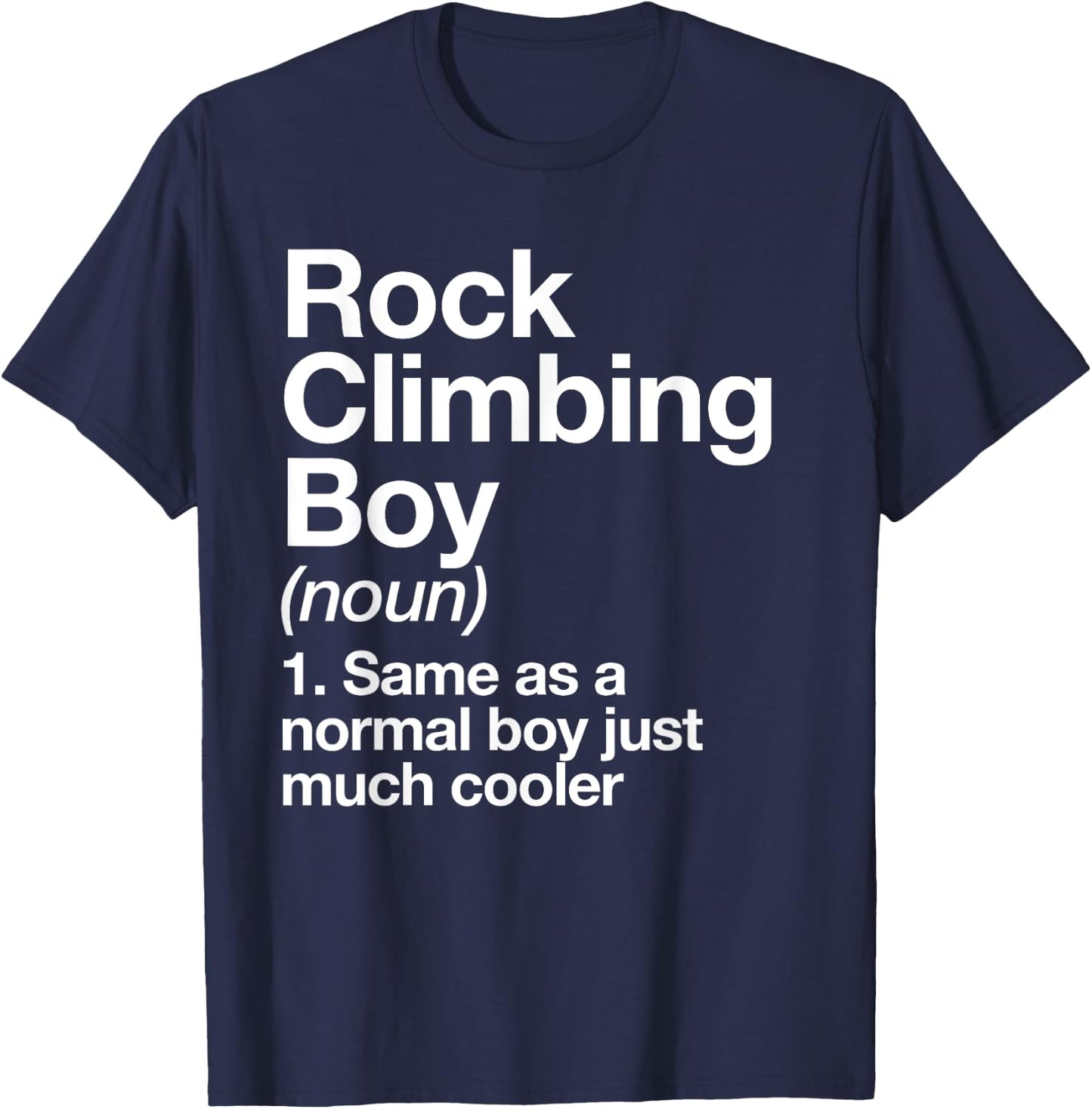 Rock Climbing Boy Definition Funny Sports T-Shirt - T-Shirt | Navy