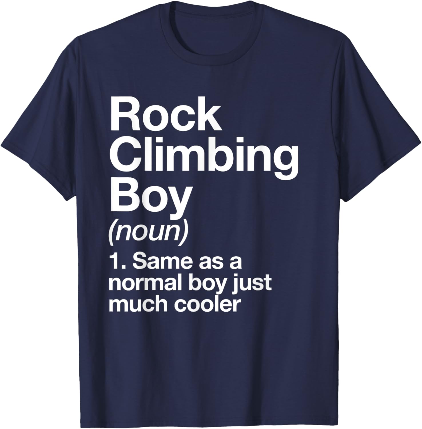 Rock Climbing Boy Definition Funny Sports T-Shirt - T-Shirt | Navy