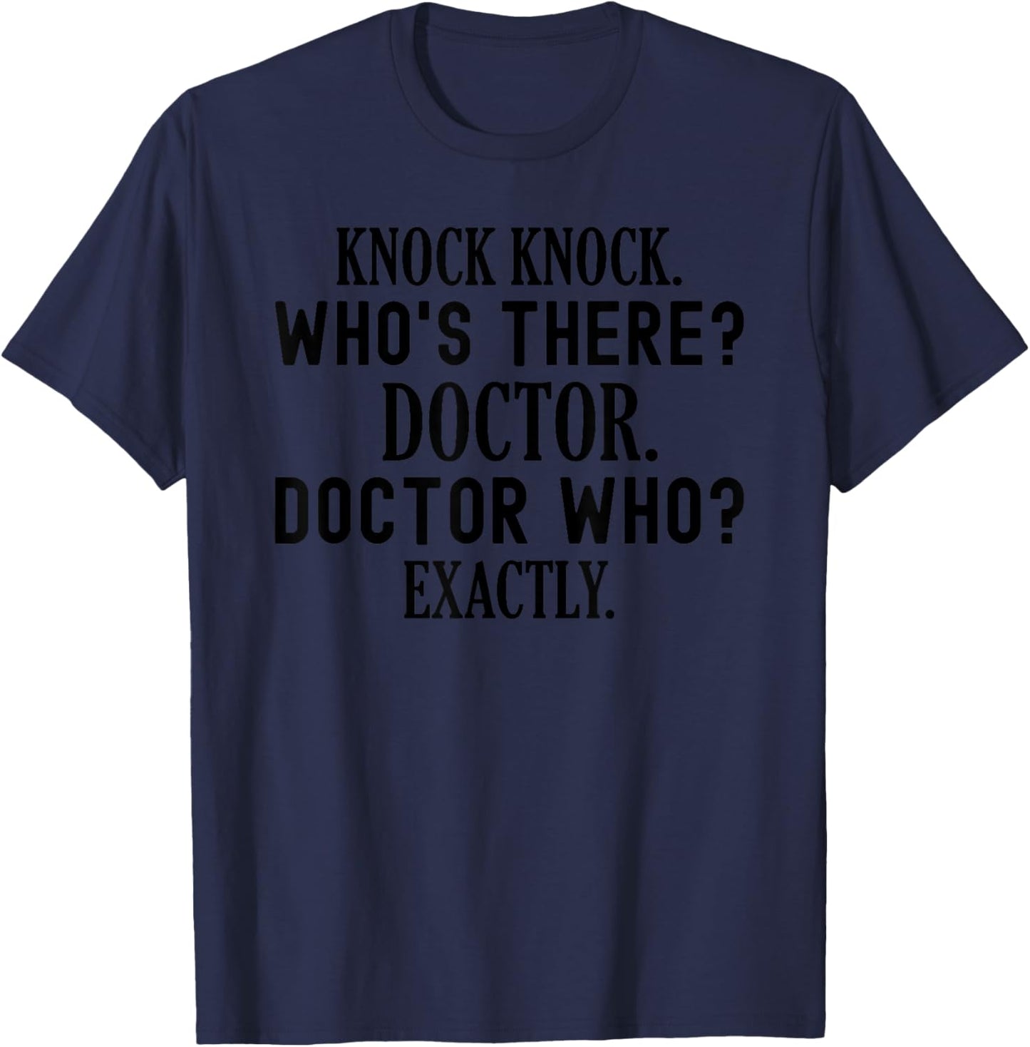 Knock Knock. Who's There? Funny Doctor T-Shirt - T-Shirt | Navy