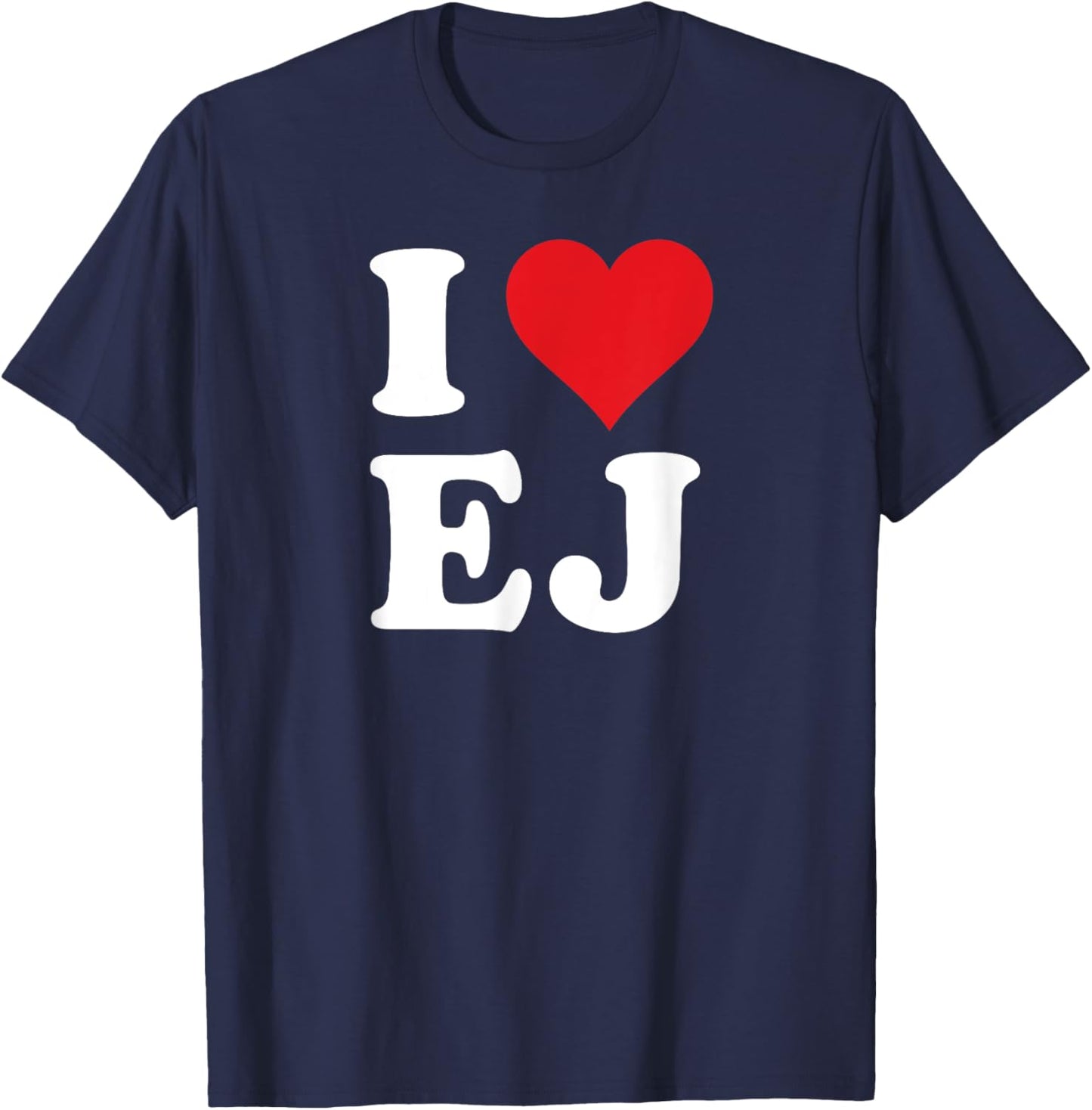 I Heart EJ Initials I Love E.J. First And Last Name E J T-Shirt - T-Shirt | Navy