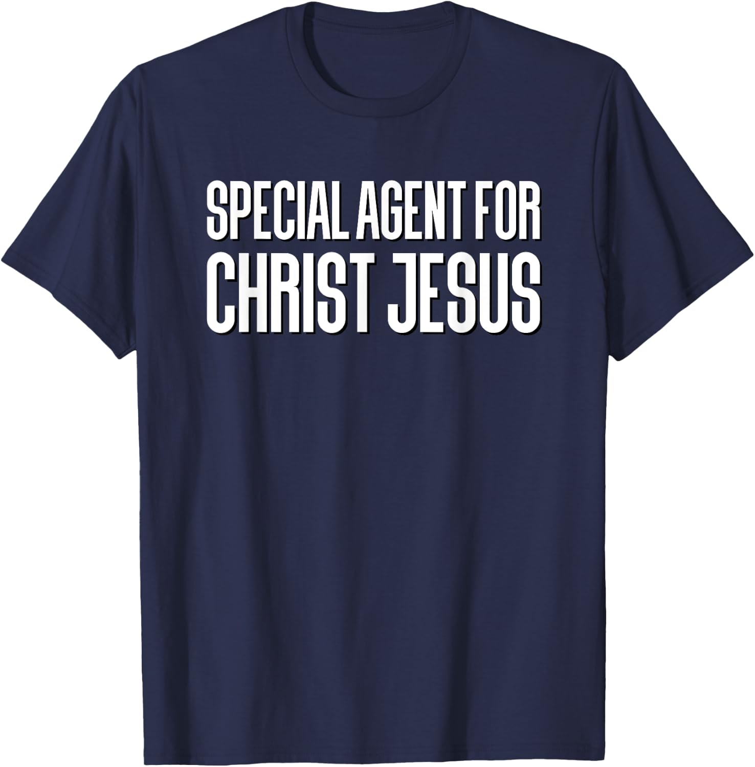 Special Agent for Christ Jesus the message Christian funny T-Shirt - T-Shirt | Navy