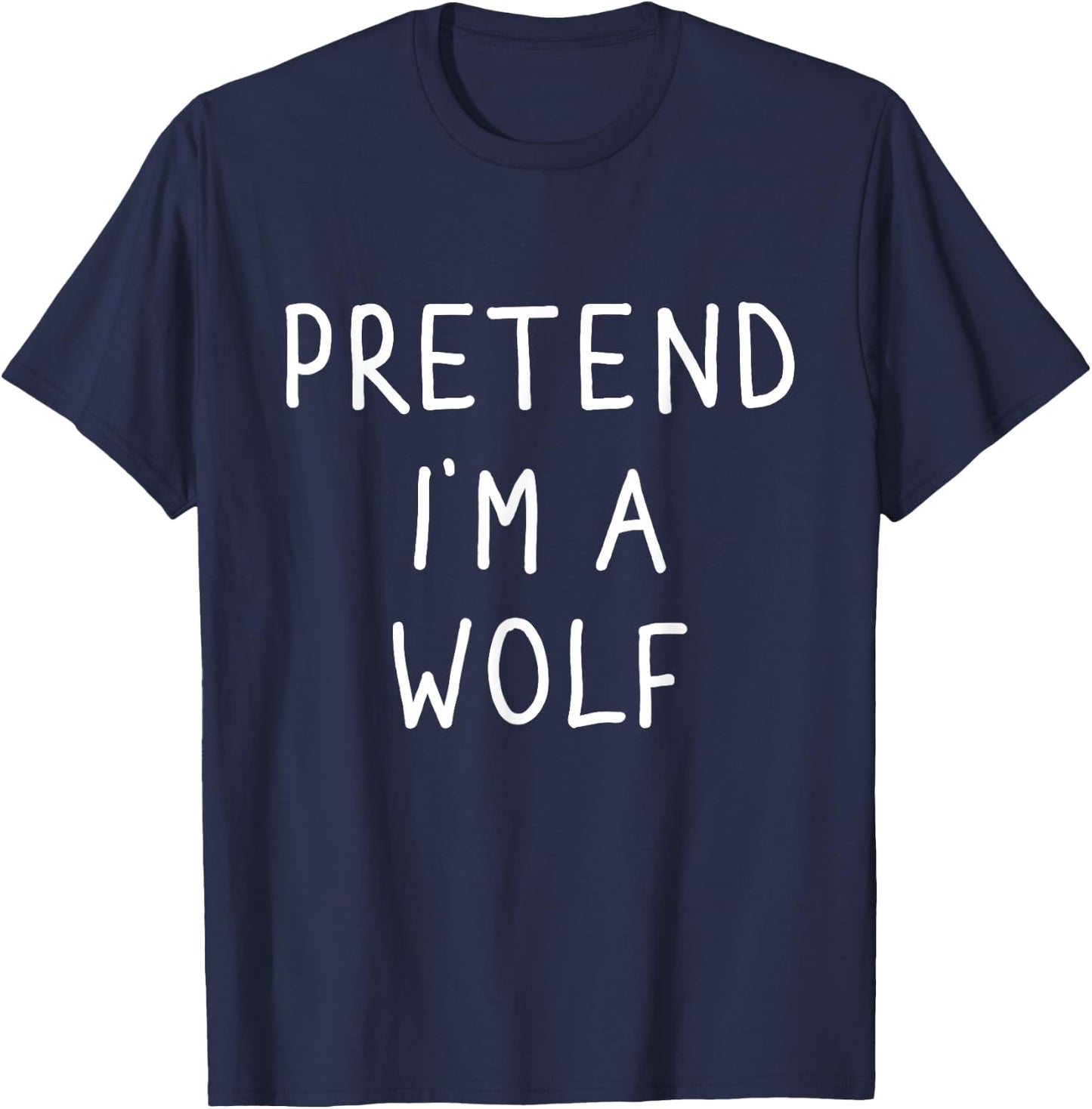 Pretend I'm a wolf funny lazy halloween costume T-Shirt - T-Shirt | Navy