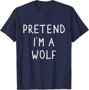 Pretend I'm a wolf funny lazy halloween costume T-Shirt - T-Shirt | Navy