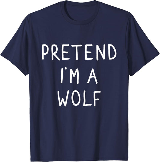 Pretend I'm a wolf funny lazy halloween costume T-Shirt - T-Shirt | Navy