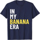 Kids In My Banana Era Funny Banana Lover Crew Women Men T-Shirt - T-Shirt | Navy