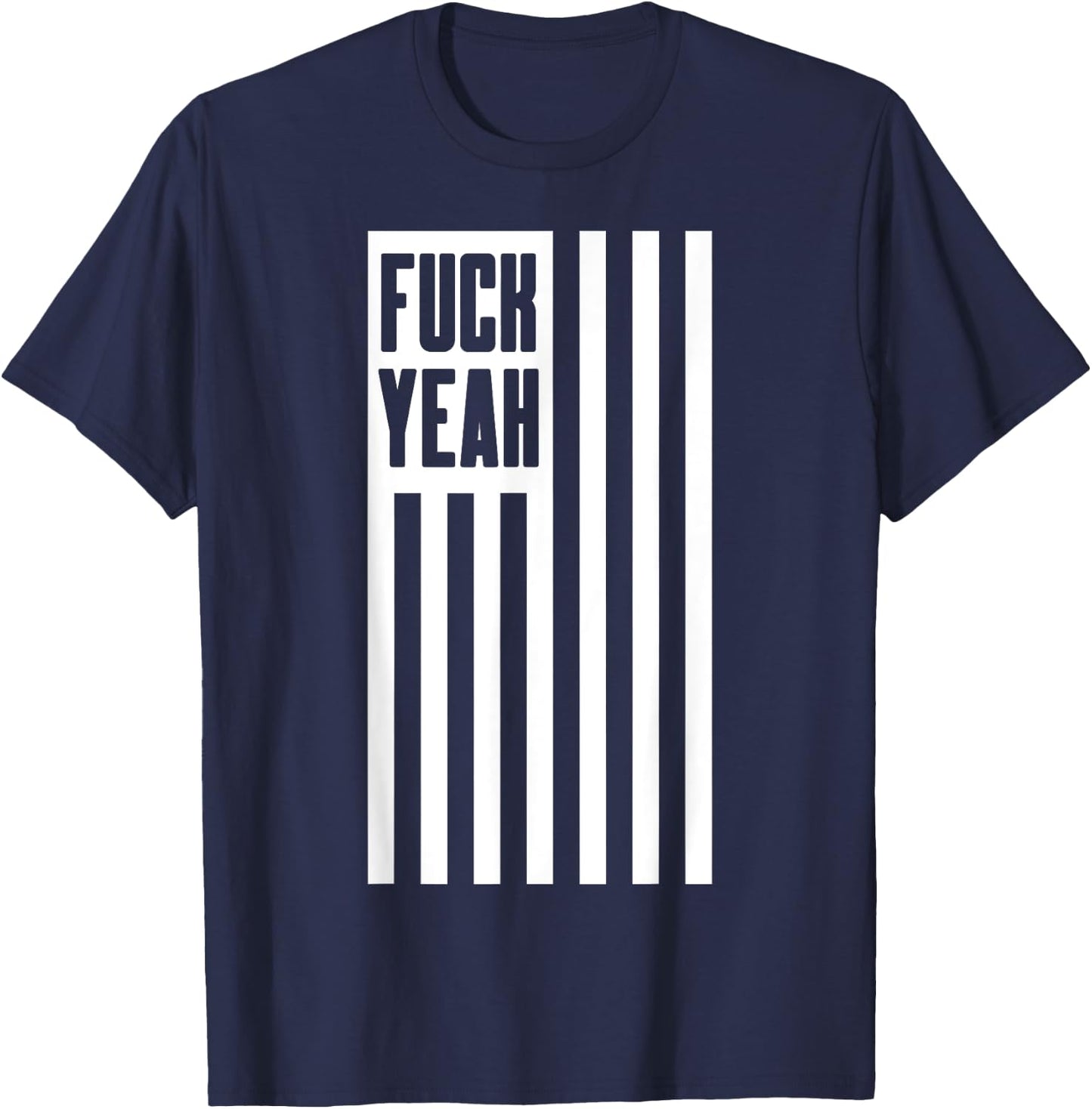 America Fuck Yeah - Humorous 'Merica Novelty T-Shirt - T-Shirt | Navy