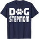 Dog Stepmom Lover Pet Mothers Day T-Shirt - T-Shirt | Navy