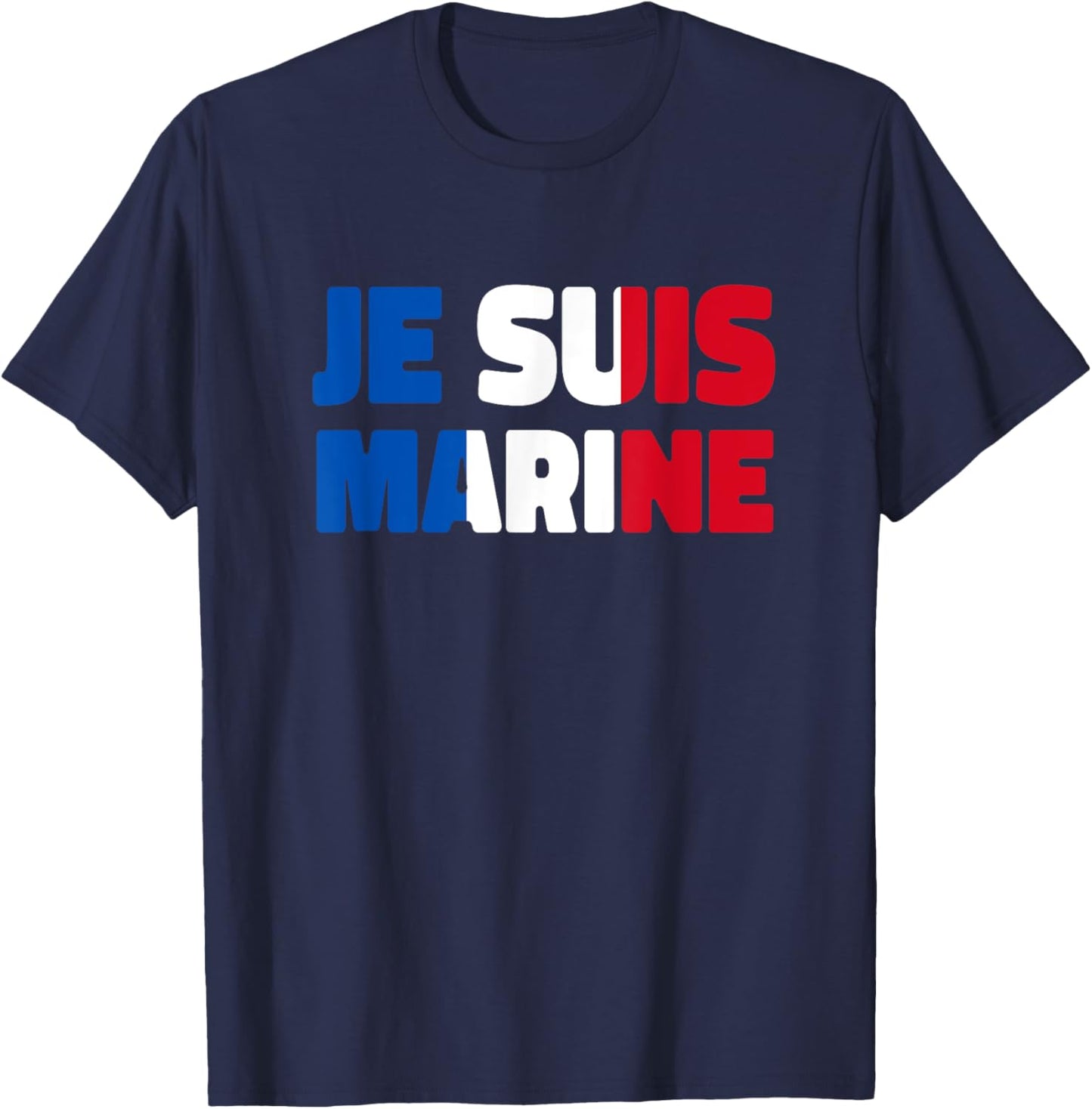 I'm Marine Le Pen , Black, S T-Shirt - T-Shirt | Navy