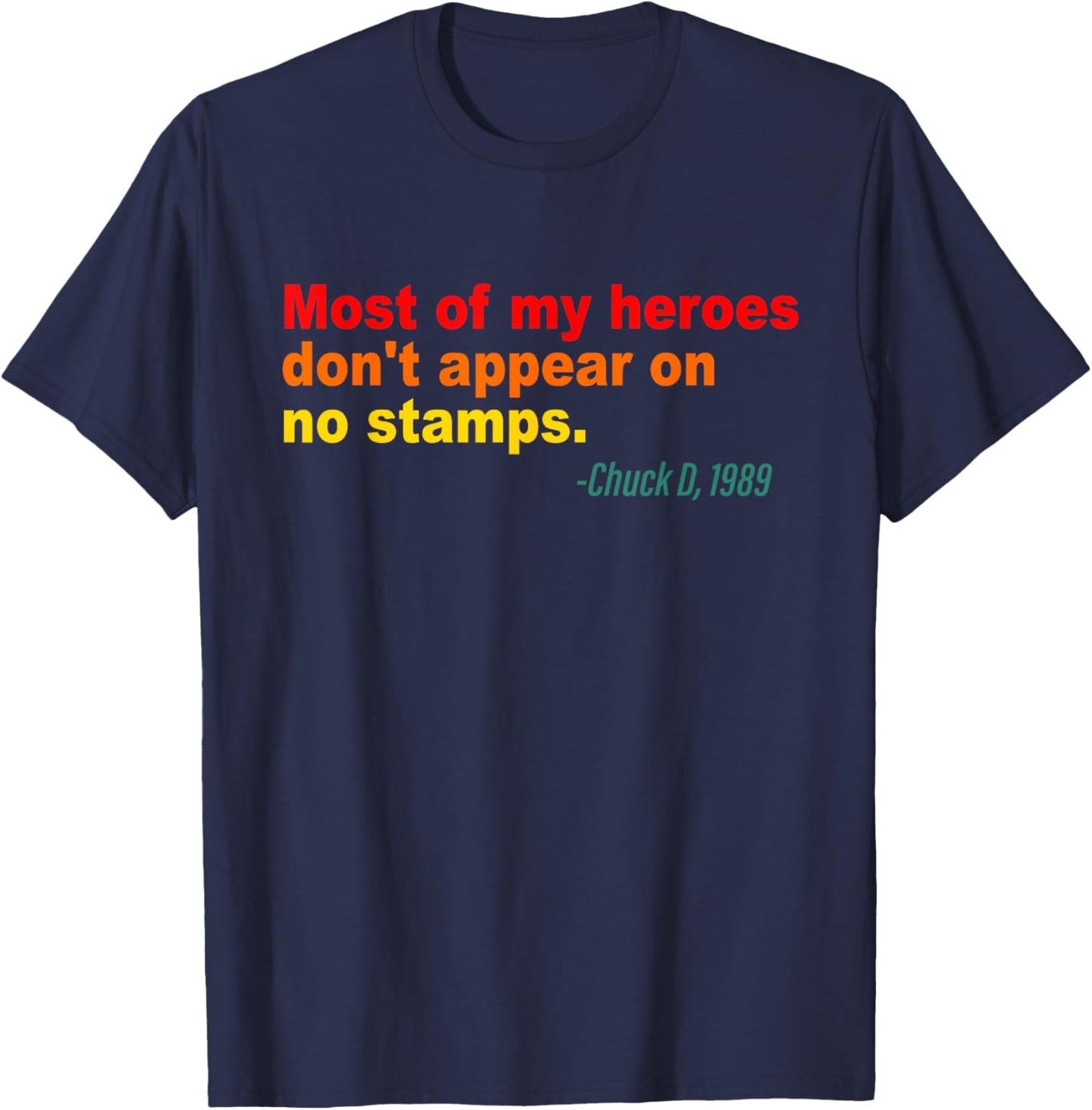 Most Of My Heroes Don't Appear On No Stamps Vintage Quote T-Shirt - T-Shirt | Navy