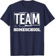 Team Homeschool Homeschooler Homeschooling Teacher Mom Kids T-Shirt - T-Shirt | Navy