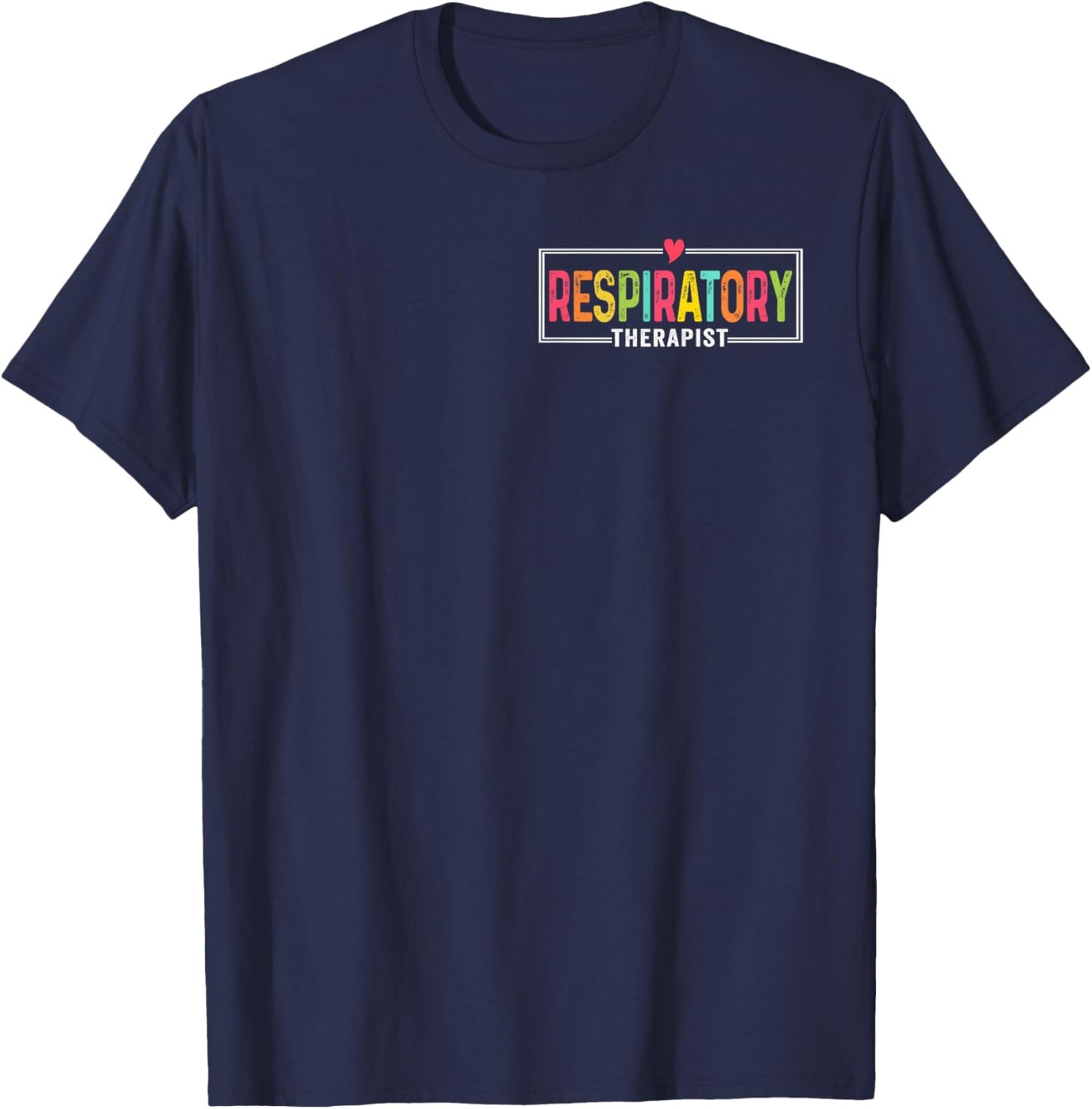 Respiratory Therapy RT Therapist Respiratory Care Week T-Shirt - T-Shirt | Navy