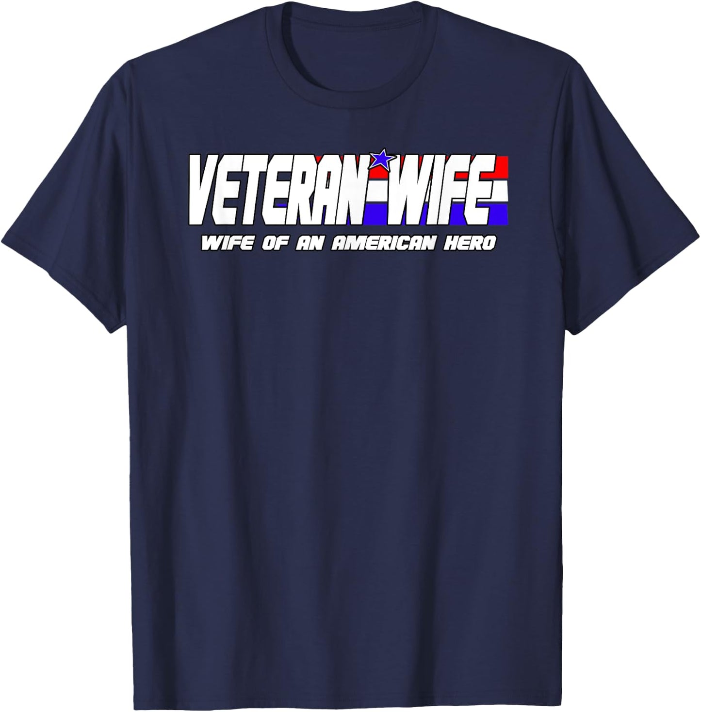 Veteran Wife Shirt Retired Military Veteran Wife Gift T-Shirt - T-Shirt | Navy