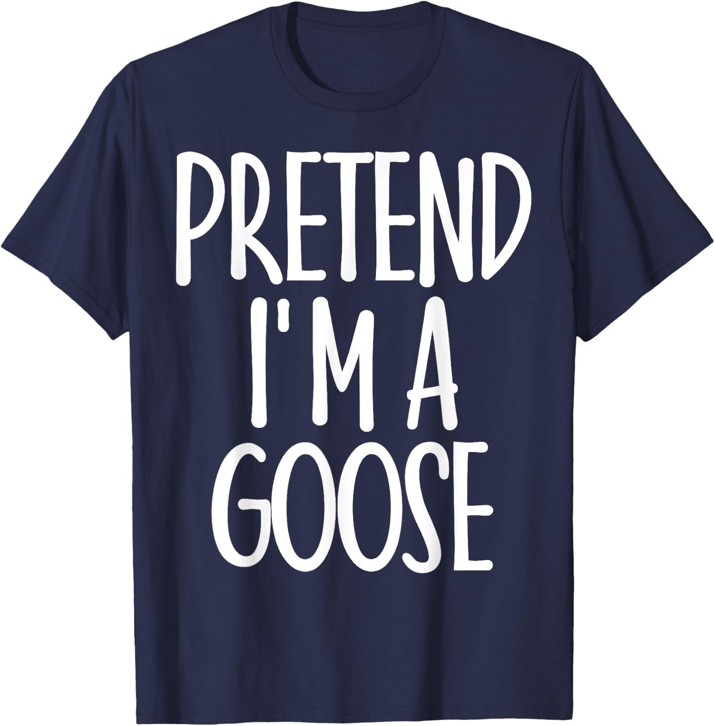 Easy Pretend I'm Goose Costume Gift Halloween Funny Farm T-Shirt - T-Shirt | Navy