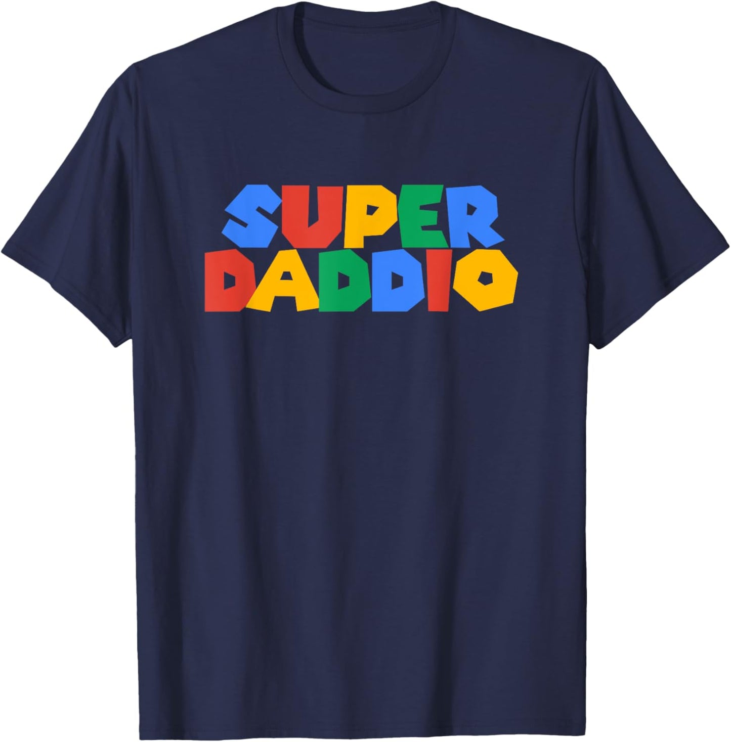 Gamer Daddio Super Dad Funny Fathers From Wife and Friends T-Shirt - T-Shirt | Navy