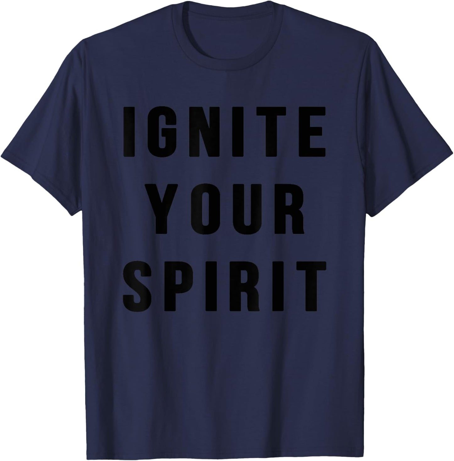 Ignite Your Spirit T-Shirt - T-Shirt | Navy