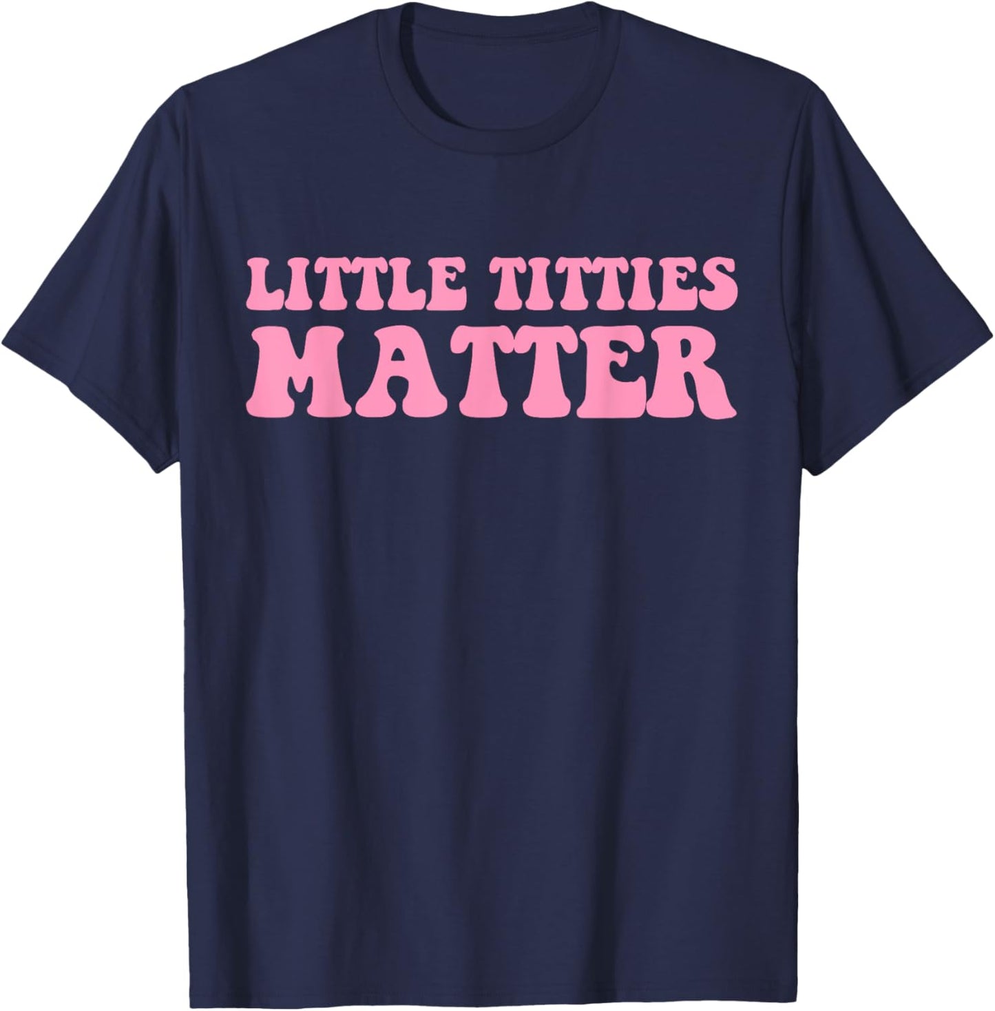 Little Titties Matter Hippie Design T-Shirt - T-Shirt | Navy
