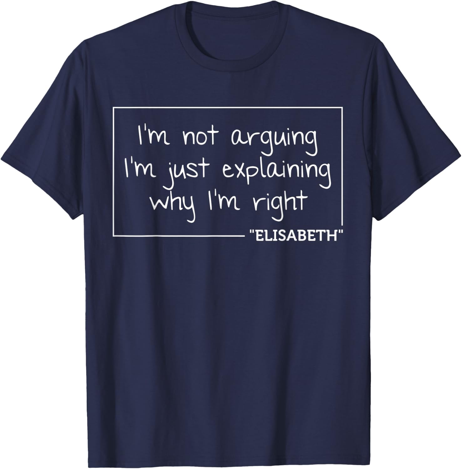 ELISABETH Quote Personalized Name Funny Birthday Gift T-Shirt - T-Shirt | Navy
