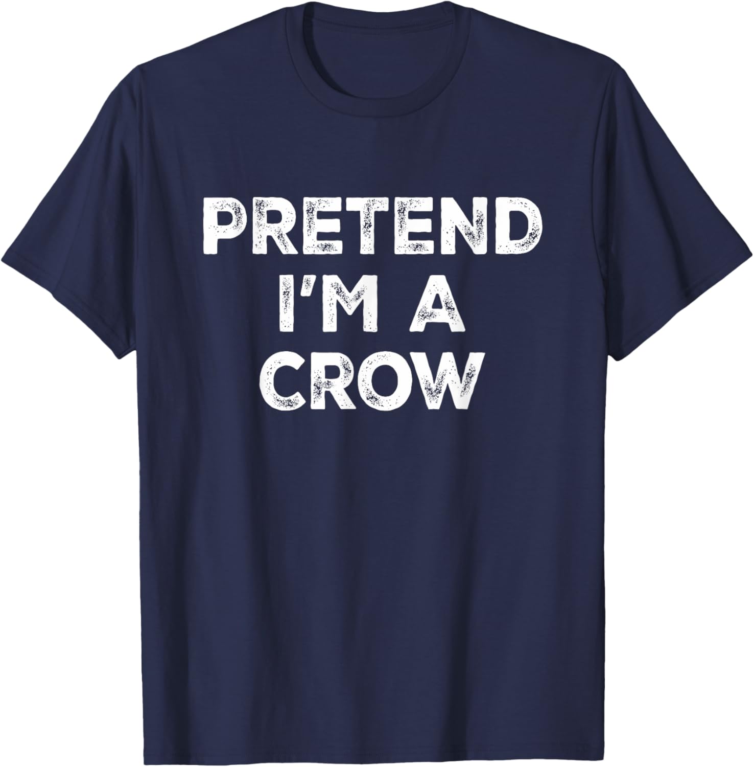 Pretend I'm A Crow Lazy Halloween Costume T-Shirt - T-Shirt | Navy