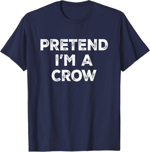 Pretend I'm A Crow Lazy Halloween Costume T-Shirt - T-Shirt | Navy
