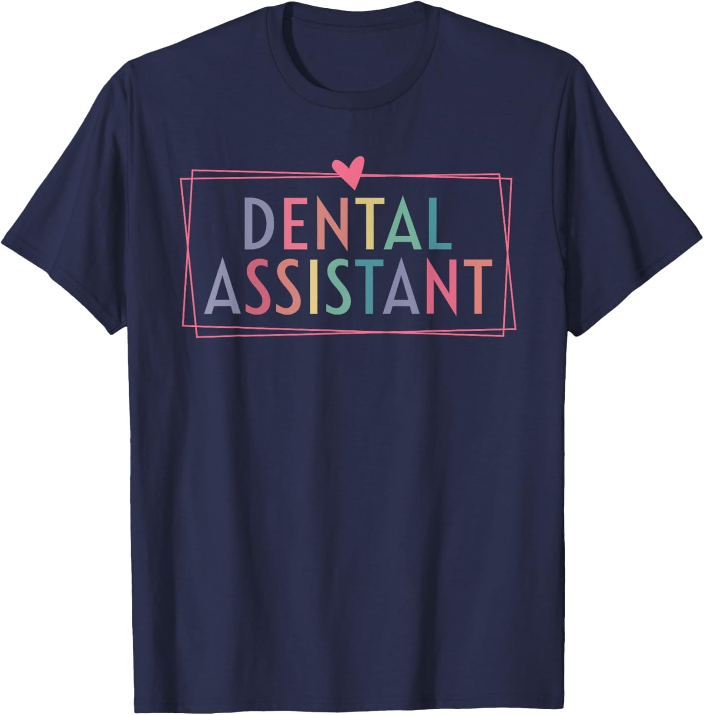 Dental Assistant Dental Hygienist Dentist Appreciation T-Shirt - T-Shirt | Navy