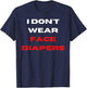 I Don't Wear Face Diapers- Funny Anti Mask Defiance T-Shirt - T-Shirt | Navy