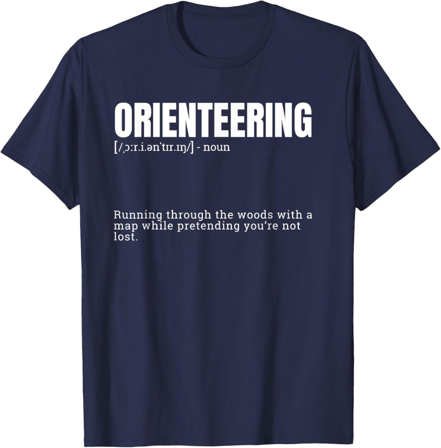 Funny Orienteering Dictionary Quote Definition T-Shirt - T-Shirt | Navy