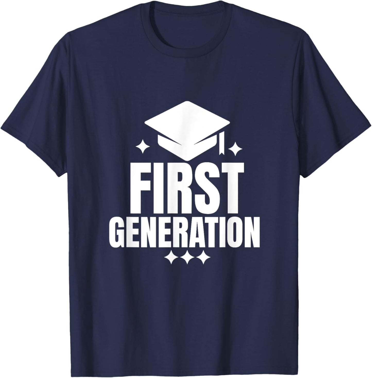 I'm First Generation College Student Grad T-Shirt - T-Shirt | Navy