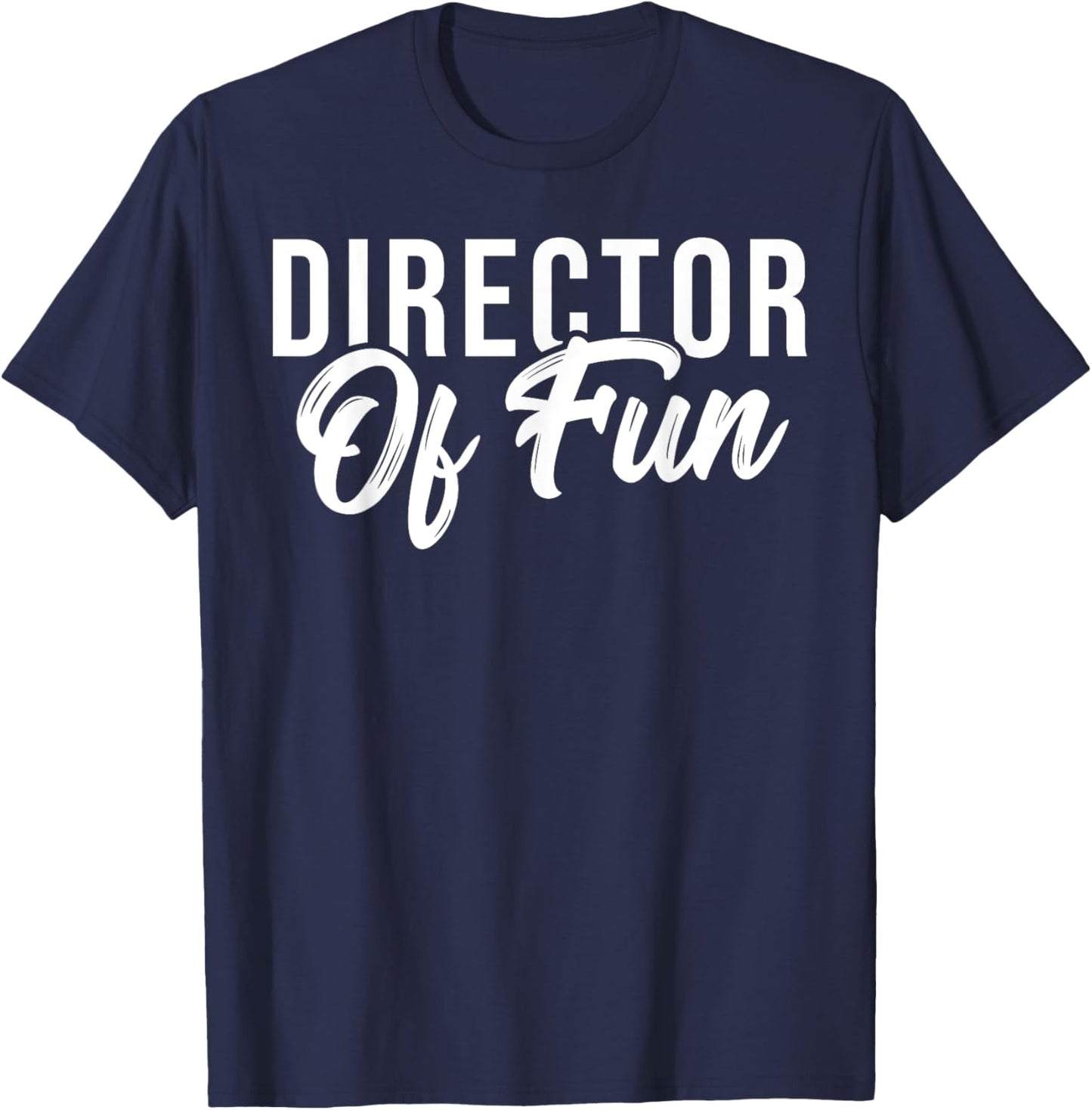 Even Planner Director Of Fun T-Shirt - T-Shirt | Navy
