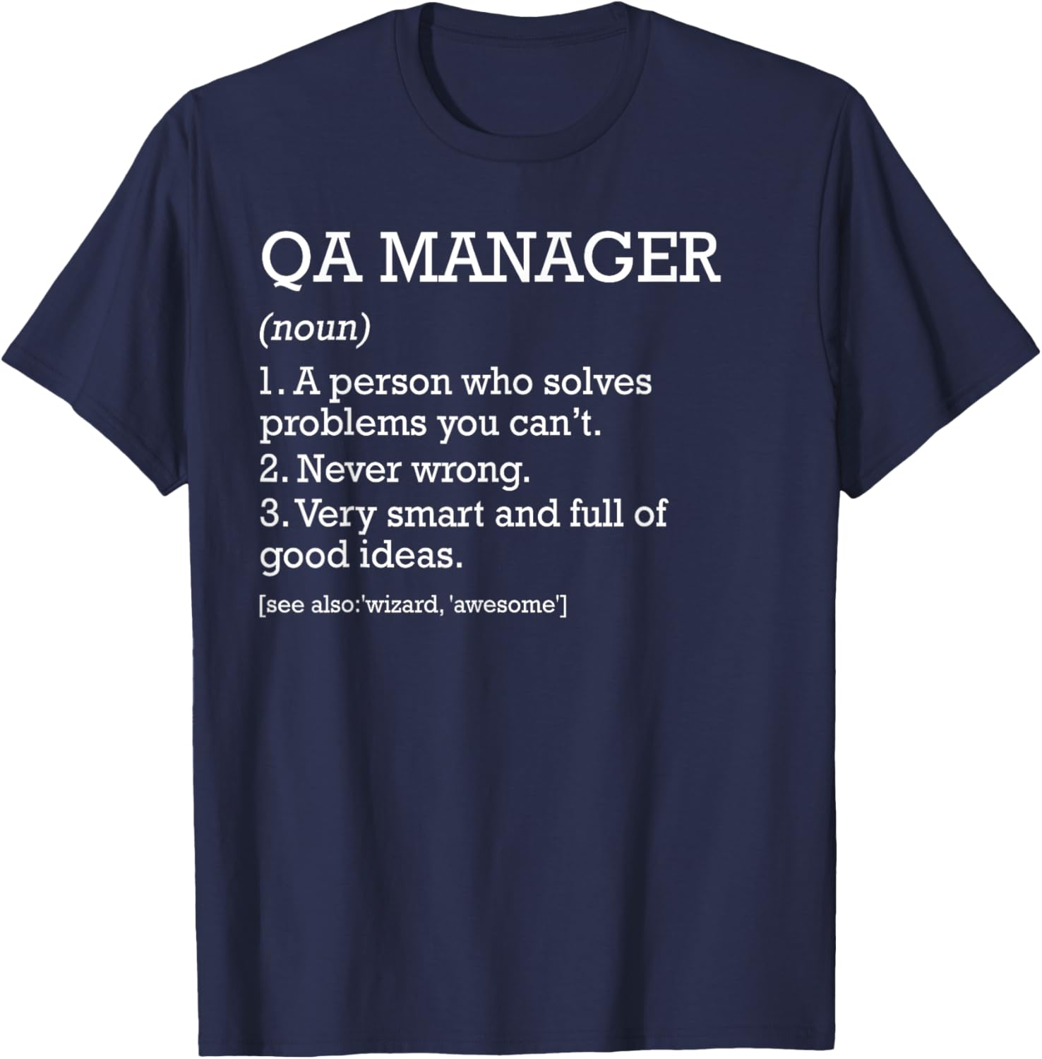 Qa Manager Job Definition Funny Quality Assurance Manager T-Shirt - T-Shirt | Navy