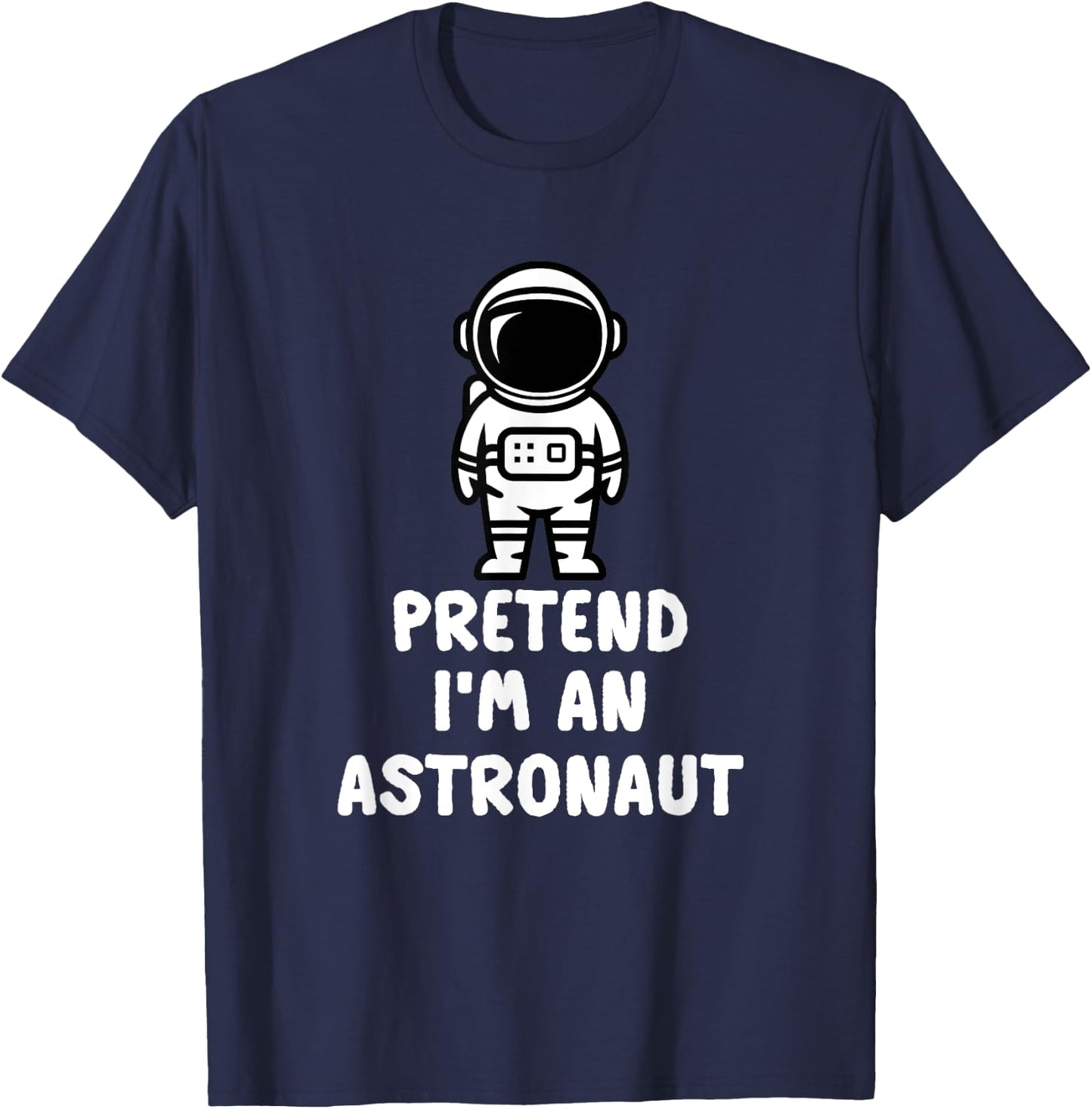 Easy Pretend I'm An Astronaut Costume Halloween Funny T-Shirt - T-Shirt | Navy