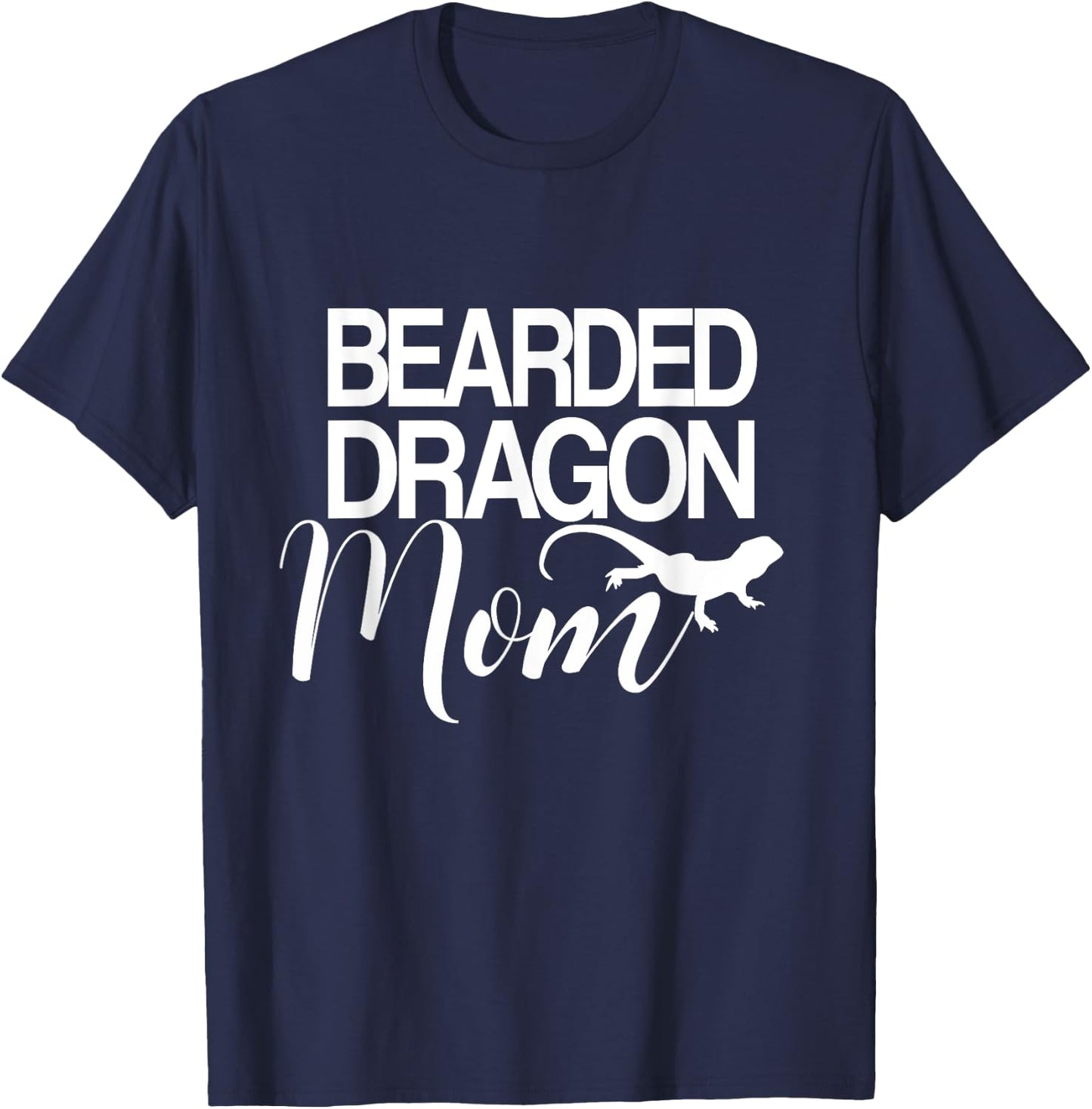Bearded Dragon Mom Shirt - Funny Dragon T-Shirt - T-Shirt | Navy