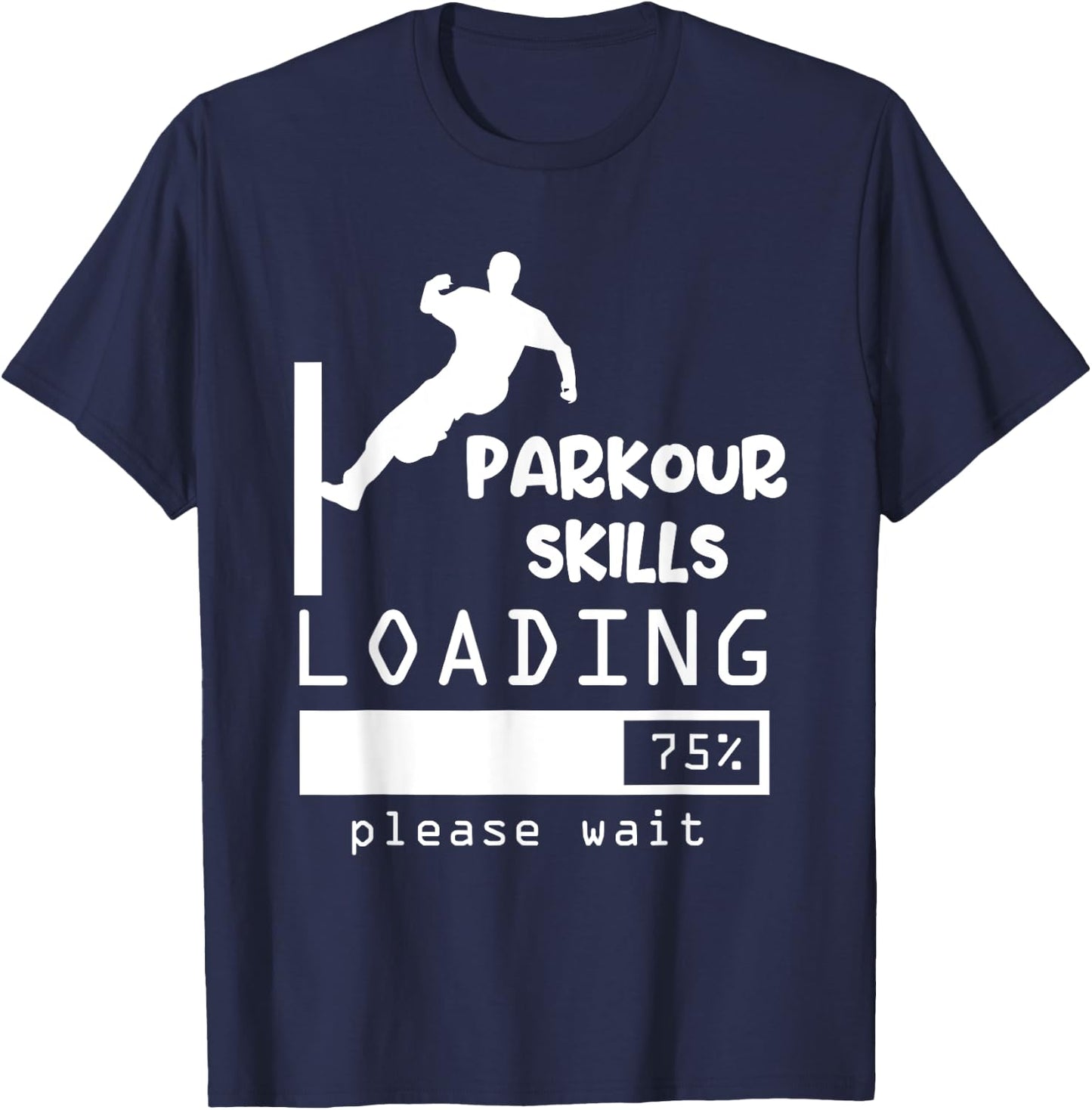 Funny Parkour Skills Loading Parkour T-Shirt - T-Shirt | Navy
