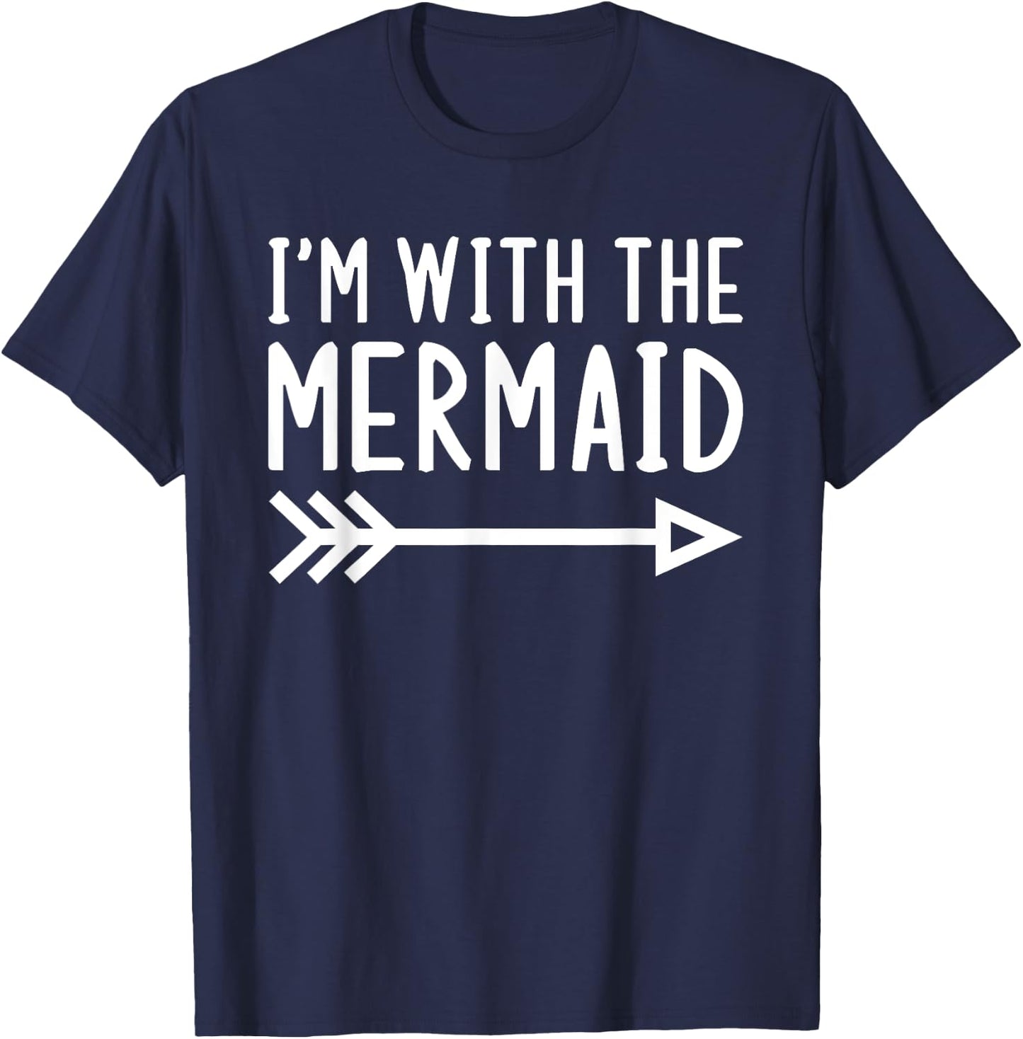 I'm With The Mermaid Funny Matching Halloween Couple Costume T-Shirt - T-Shirt | Navy