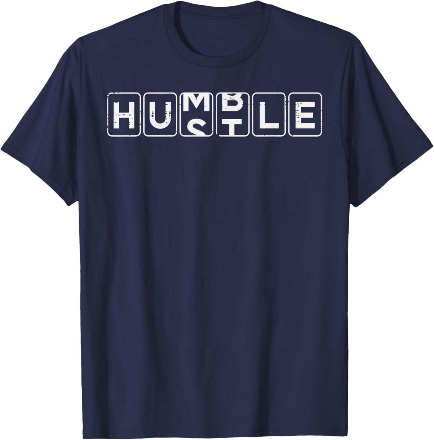 Humble Hustle Entrpreneur Cool Hustler Hard Work Men Women T-Shirt - T-Shirt | Navy