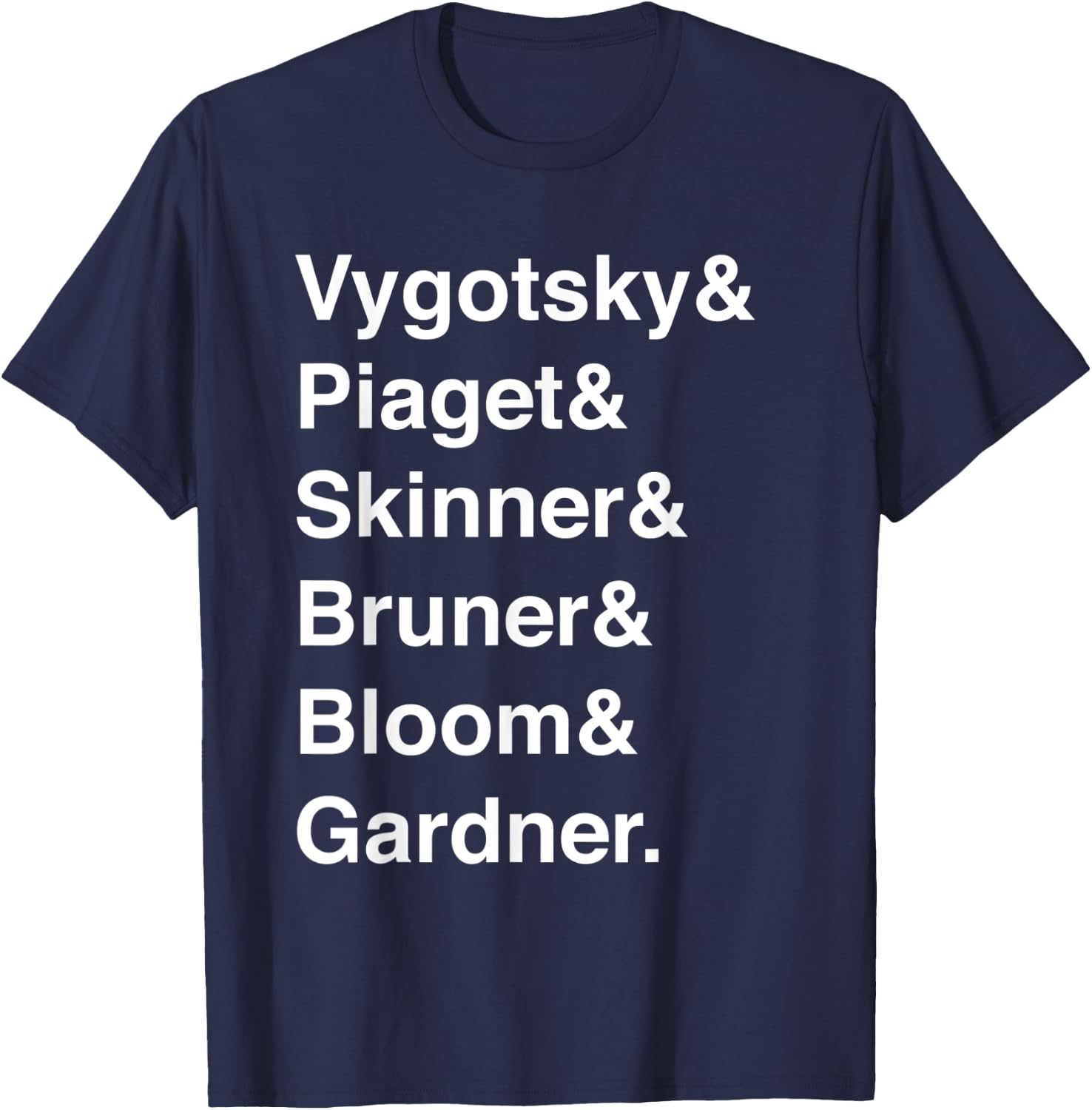 Education Teacher Gift Vygotsky Piaget Skinner Bruner Bloom Men Women T-Shirt - T-Shirt | Navy