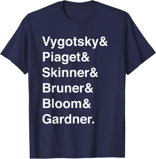 Education Teacher Gift Vygotsky Piaget Skinner Bruner Bloom Men Women T-Shirt - T-Shirt | Navy