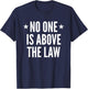No One Is Above The Law T-Shirt - T-Shirt | Navy