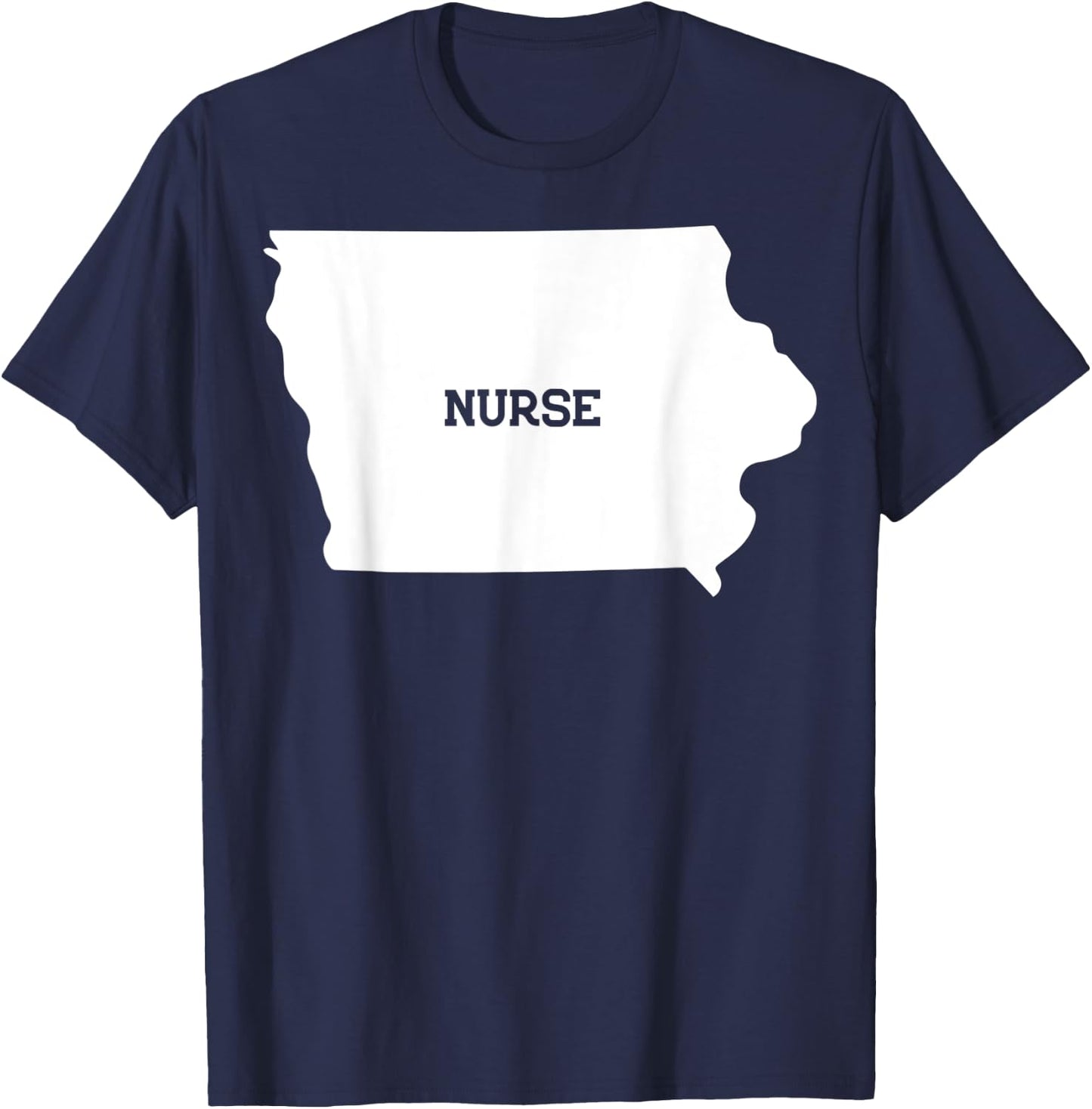 Iowa Nurse State RN CNA LPN - Appreciation Gift T-Shirt - T-Shirt | Navy