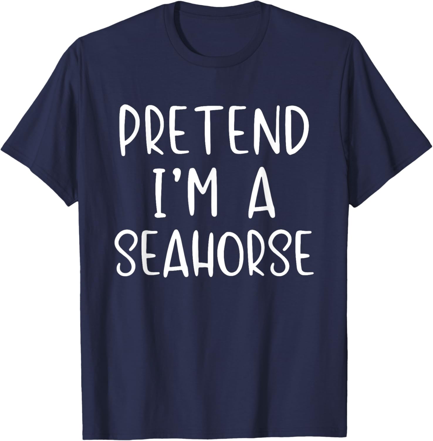 Pretend A Seahorse Costume Halloween Simple Funny Sea-Horse T-Shirt - T-Shirt | Navy