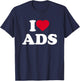 I Love Ads I Heart Ads Lover Advertising Marketing T-Shirt - T-Shirt | Navy